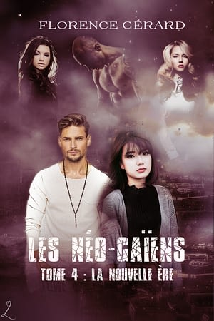 NouvelleEre couverture de La Nouvelle Ère : Les Néo-Gaïens, tome 4